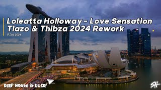 Loleatta Holloway  Love Sensation Tlazo amp Thibza 2024 Rework [upl. by Aerdnahc]