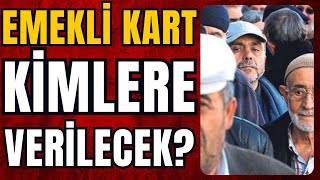 Emekli kart nedir Kimler alabilecek Ayrıcalıkları neler haber sondakika [upl. by Sualakcin]