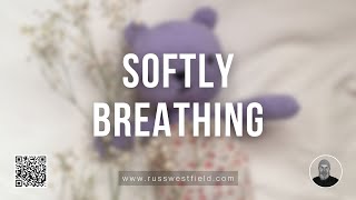 quotSOFTLY BREATHINGquot A gentle and beautiful lullaby for baby to fall asleep to sleep bedtime [upl. by Berkly]