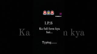 IPS ka full form kya hai typing rabbmanneya trending fullform studytips trendingshorts [upl. by Eeladnerb]