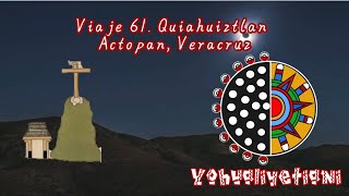 Viaje 61 Quiahuiztlan Actopan Veracruz [upl. by Pack]