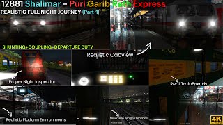 12881 Shalimar  Puri Garib Rath Express  Realistic Full Night Journey In MSTS OPENRAILS 4K UHD [upl. by Meyers]