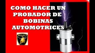 Como hacer un probador de bobinas automotrices [upl. by Fons81]