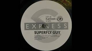 SXpress  Superfly Guy 1988 [upl. by Saleem47]