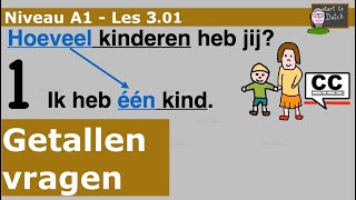 NT2 A1 Hoeveel  Hoelang  Getallen vragen  11 Nederlands leren learn Dutch Les 301 Extra [upl. by Nytsua]