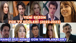 Fox Tv 20222023 Yeni Sezon Dizileri  Diziler Hangi Gün Yayınlanacak [upl. by Goulder]