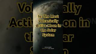 Io The Most Volcanically Active Moon in the Solar System space universe science shorts [upl. by Noizneb]