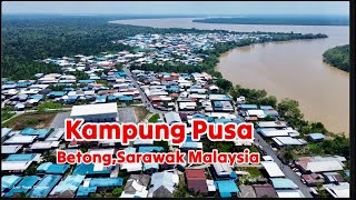 Kampung Pusa  Betong Sarawak Malaysia 2024 pusa sarawak [upl. by Nnylannej]