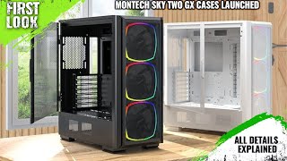 MONTECH SKY TWO GX Cases Launched  Explained All Spec Features And More [upl. by Ahsimat]