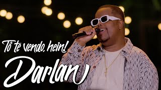 Darlan  Tô Te Vendo Hein Ao Vivo [upl. by Rawden]