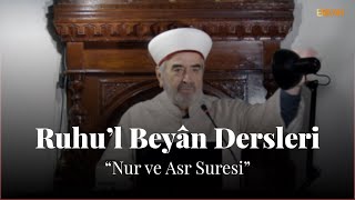 Ruhul BeyÃ¢n Dersleri  Nur ve Asr Suresi [upl. by Adriel]