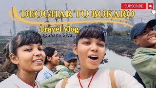 The Steel City Bokaro  Travel Vlog  Deoghar to Bokaro  SaanviSiya [upl. by Eatnoid]