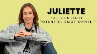 JULIETTE LA VILLA NOUS PARLE DE SON HAUT POTENTIEL ÉMOTIONNEL [upl. by Oletha]