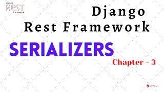 Create Serializers in Django Rest FrameworkChapter 3 [upl. by Kciv]