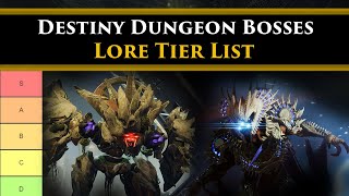 Destiny 2 Lore  Tier Ranking Destinys Dungeon Bosses according to their power in the lore [upl. by Allsun]