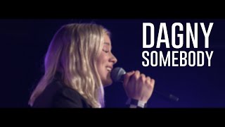 DAGNY  Somebody [upl. by Aitenev701]