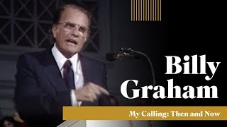 Billy Graham  quotMy Calling Then and Nowquot [upl. by Nadean]