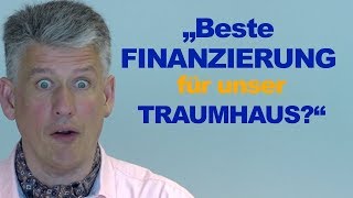 Beste Finanzierung für unser Traumhaus  beste Hausfinanzierung [upl. by Puglia]