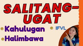 SALITANGUGAT KAHULUGAN AT MGA HALIMBAWA Tagalog LessonsLessons Worth LearningTheQsAcademy [upl. by Kyne]