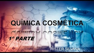 💖 Química Cosmética 💖 Cosmético  Parte 1 [upl. by Juliane]