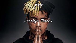 Jocelyn Flores  Slowed  XXXTENTACION 1 Hour [upl. by Georgetta]