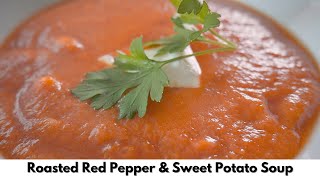 ULTIMATE Roasted Pepper Sweet Potato Soup  Cozy Cooking Series [upl. by Nicolella]