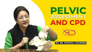 Pelvic Assessment and CephaloPelvic Disproportion CPD  Dr Shonali Chandra [upl. by Kuster]