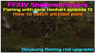 How to catch pickled pom for skysung fishing rod upgrade [upl. by Tnahsin]