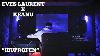 Eves Laurent  IBUPROFEN PROD BY KEANU [upl. by Odeen]