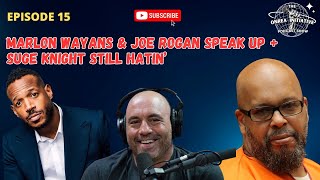 The Onrea Initiative Episode 15 Marlon Wayans amp Joe Rogan Speak Up  Suge Knight Still Hatin’ [upl. by Christabella]