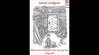 Emil Hoisted Little Ida Up The Flagstaff Astrid Lindgren Audiobook Story Michel in the Soup Tureen [upl. by Ellynad]