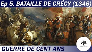 Casus Belli  S1 Ep 5  Bataille de Crécy 1346  La guerre de Cent Ans  DOCUMENTAIRE [upl. by Hefter]