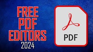 Top 5 Best FREE PDF Editors Adobe Acrobat Alternatives 2024 [upl. by Vrablik]