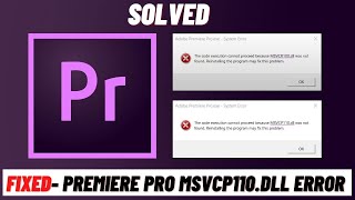 How to Fix Premiere Pro MSVCP110dll MSVCR110dllMSVCR100dll was not found [upl. by Lugo857]