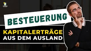 Besteuerung von Kapitalerträgen im Ausland [upl. by Banks]