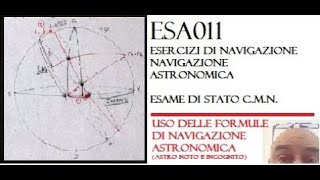 ESA011  Navigazione astronomica  60 minuti  Esercizio Difficilissimo  Esame 2014 [upl. by Airdnassac526]