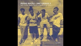 Uns Amigos 2 Pedro Ratão Froid Pedro Qualy e Xamã VIDEOCLIPE OFICIAL Prod Nox [upl. by Eiggep]