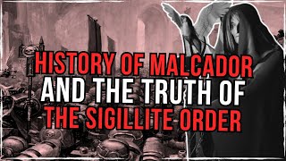 The Order Of Sigillites Secrets Of Humanity And Malcadors Identity  Warhammer 40k Lore [upl. by Sirron215]