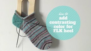 How to add contrasting color for FLK heel [upl. by Truitt662]