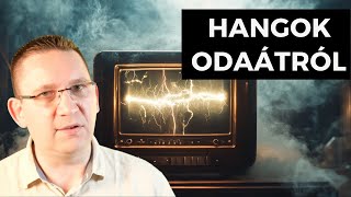 Hangok ODAÁTRÓL  a Tesla Spirit rádió titkai [upl. by Royo]