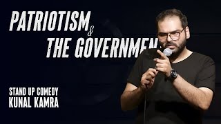 Patriotism amp the Government  Standup Comedy by Kunal Kamra [upl. by Waylan]