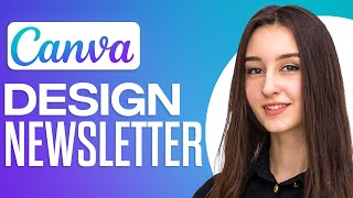 Canva Newsletter Design Tutorial For Beginners 2024 [upl. by Clary]