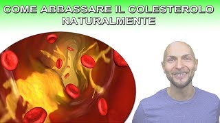 COME ABBASSARE IL COLESTEROLO NATURALMENTE [upl. by Francie]