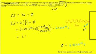 The threshold wavelength for emission of electrons from a given metal surface [upl. by Seligmann]