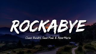 clean bandit  rockabye lyrics feat sean paul amp anne marie [upl. by Ames73]