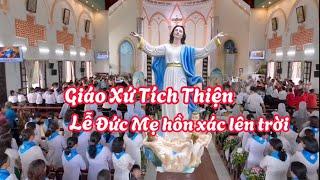 Giáo Xứ Tích Thiện ngày lễ Đức Mẹ hồn xác lên trời [upl. by Pennie]