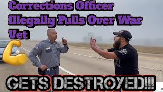 ABSOLUTE LUNACY Corrections Officer ILLEGALLY Pulls Over War Vet and Gets DESTROYED [upl. by Meelak]