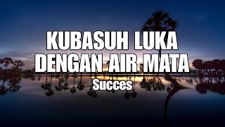 LIRIK LAGU MALAYSIA KUBASUH LUKA DENGAN AIR MATASUCCESSYIFFA SYAHLA COVERLAGU VIRAL TERBARU [upl. by Britton]