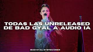 TODAS las UNRELEASED de BAD GYAL a AUDIO IA [upl. by Youlton]