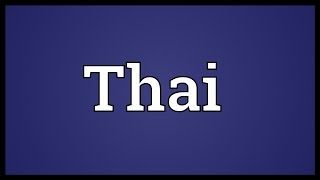 Thai Meaning [upl. by Eneleahs755]